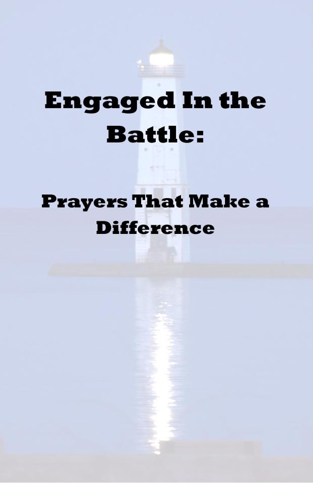 Engaged In the Battle: Session Three (Engaged With God’s Army)