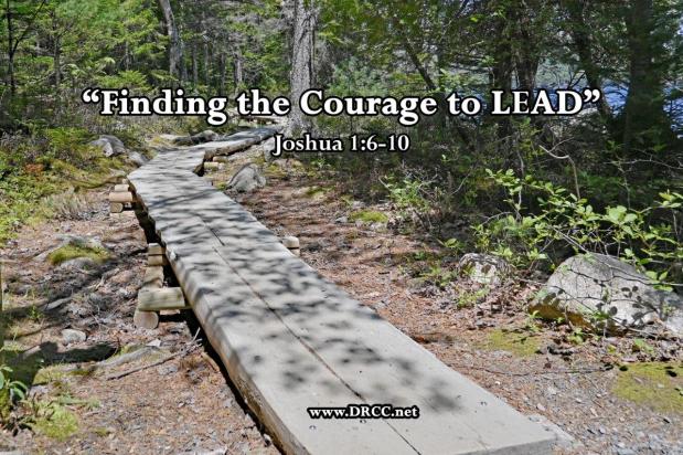 Finding the Courage to LEAD! (Sermon&nbsp;Audio)