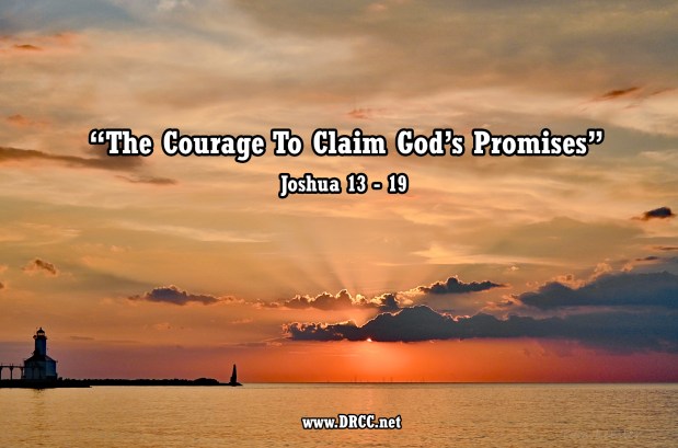 The Courage To Claim God’s Promises! (Sermon&nbsp;Audio)