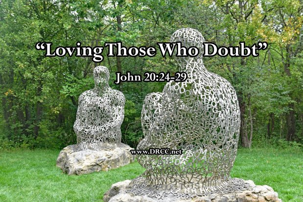 Loving Those Who Doubt! (Sermon&nbsp;Audio)