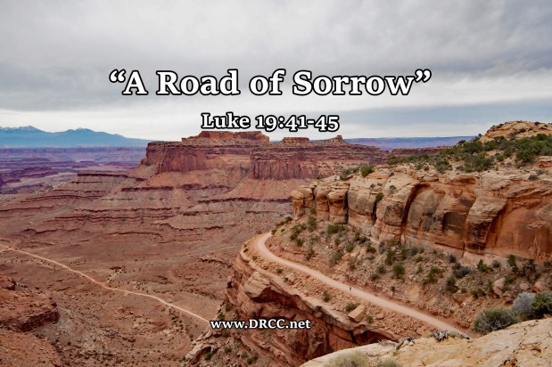 A Road of Sorrow! (Sermon&nbsp;Audio)
