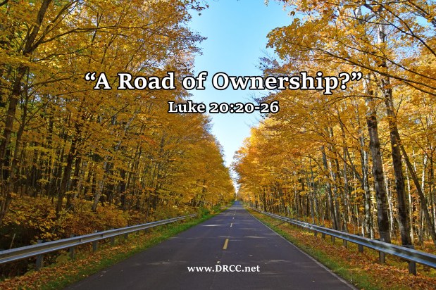A Road of Ownership! (Sermon&nbsp;Audio)