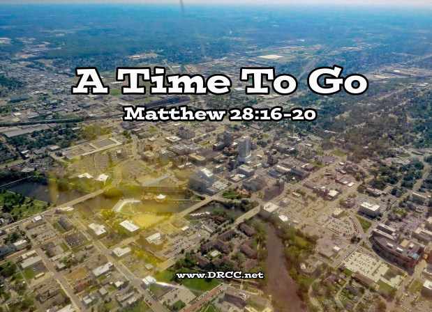 A Time to GO! (Sermon&nbsp;Audio)