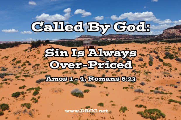 Called By God: Sin Is Always Over-Priced! (Sermon&nbsp;Audio)