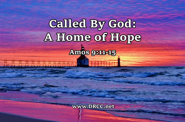 Called By God: A Home of HOPE! (Sermon&nbsp;Audio)