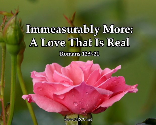 Immeasurably More: A Love That Is REAL! (Sermon&nbsp;Audio)