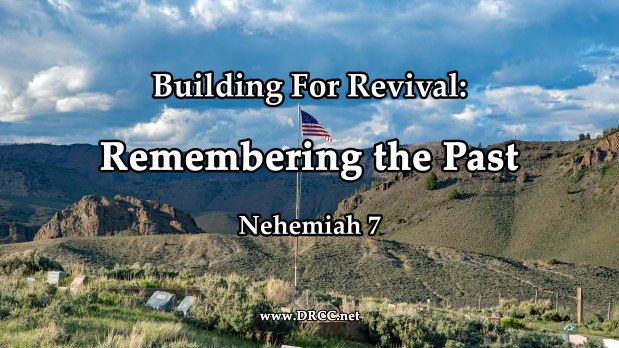 Building For Revival: Remembering the PAST! (Sermon&nbsp;Audio)