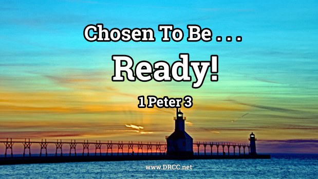 Chosen To Be . . . READY! (Sermon&nbsp;Audio)