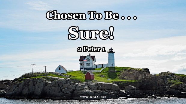 Chosen To Be . . . SURE! (Sermon&nbsp;Audio)
