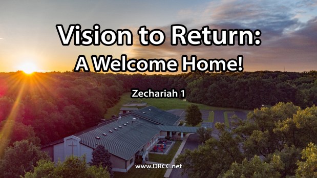 Godly Vision – A Welcome HOME! (Sermon&nbsp;Audio)