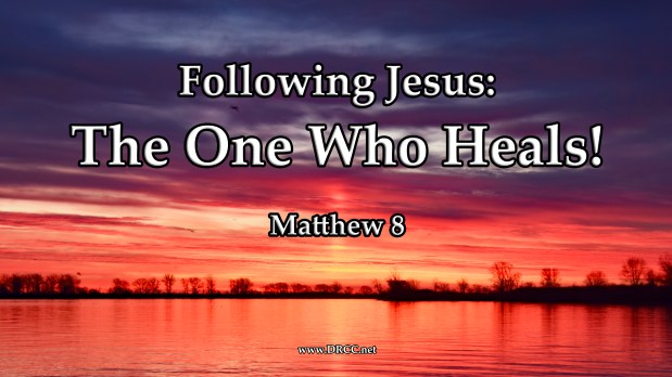Following Jesus – The One Who HEALS! (Sermon&nbsp;Audio)