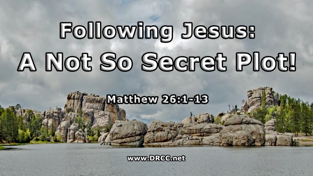 Following Jesus – A Not So Secret PLOT! (Sermon&nbsp;Audio)