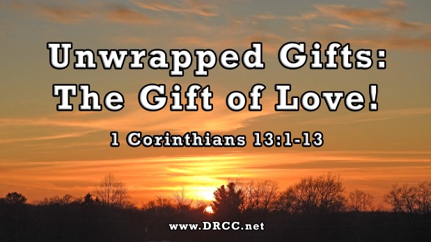 Unwrapped Gifts: The Gift of LOVE! (Sermon&nbsp;Audio)