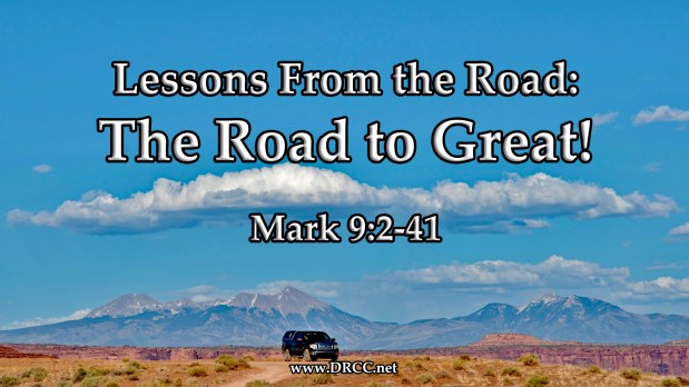 Lessons From the Road: The Road To GREAT! (Sermon&nbsp;Audio)