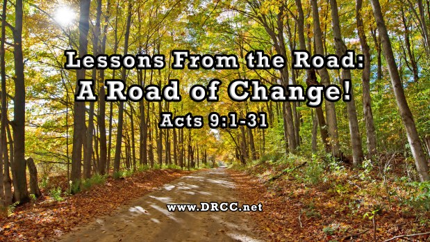 Lessons From the Road: A Road of CHANGE! (Sermon&nbsp;Audio)